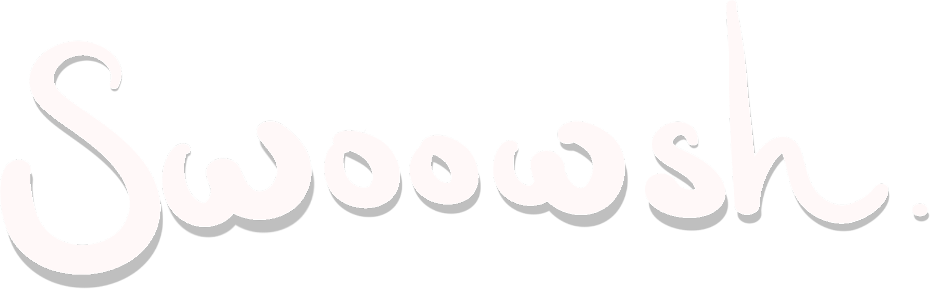 Swoowsh.